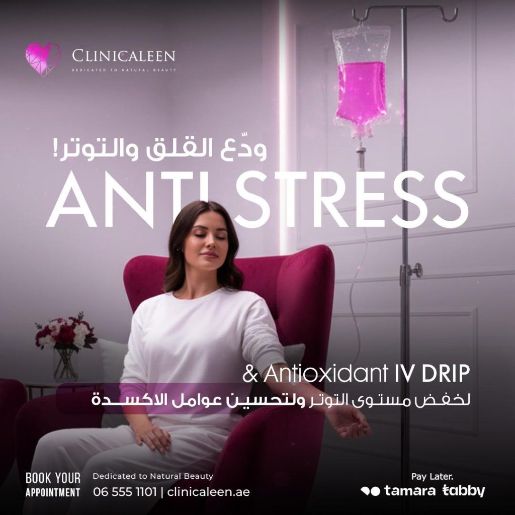 Anti-Stress and Antioxidant IV Drip at Clinica Leen Sharjah